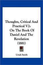 Thoughts, Critical And Practical V2