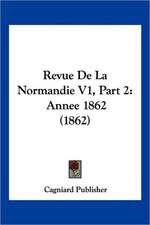 Revue De La Normandie V1, Part 2