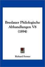 Breslauer Philologische Abhandlungen V8 (1894)