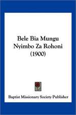 Bele Bia Mungu Nyimbo Za Rohoni (1900)