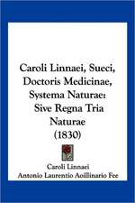 Caroli Linnaei, Sueci, Doctoris Medicinae, Systema Naturae