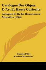 Catalogue Des Objets D'Art Et Haute Curiosite