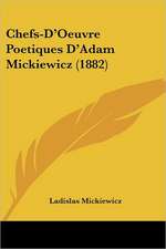 Chefs-D'Oeuvre Poetiques D'Adam Mickiewicz (1882)