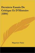 Derniers Essais De Critique Et D'Histoire (1894)