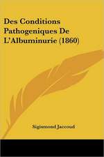 Des Conditions Pathogeniques De L'Albuminurie (1860)