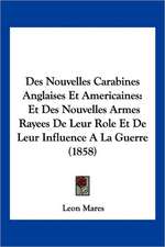 Des Nouvelles Carabines Anglaises Et Americaines