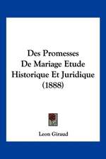 Des Promesses De Mariage Etude Historique Et Juridique (1888)