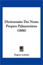 Dictionnaire Des Noms Propres Palmyreniens (1886)