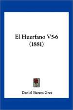 El Huerfano V5-6 (1881)