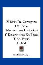 El Sitio De Cartagena De 1885