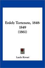 Erdely Tortenete, 1848-1849 (1861)