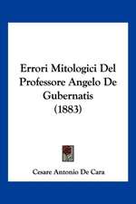 Errori Mitologici Del Professore Angelo De Gubernatis (1883)