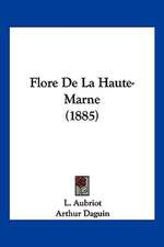 Flore De La Haute-Marne (1885)