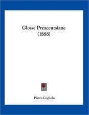 Glosse Preaccursiane (1888)