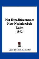 Het Expeditiecontract Naar Nederlandsch Recht (1892)