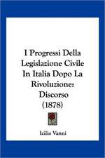 I Progressi Della Legislazione Civile In Italia Dopo La Rivoluzione