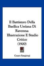 Il Battistero Della Basilica Ursiana Di Ravenna