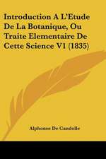 Introduction A L'Etude De La Botanique, Ou Traite Elementaire De Cette Science V1 (1835)