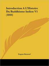 Introduction A L'Histoire Du Buddhisme Indien V1 (1844)