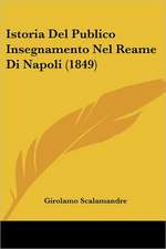 Istoria Del Publico Insegnamento Nel Reame Di Napoli (1849)