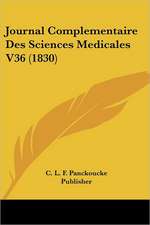 Journal Complementaire Des Sciences Medicales V36 (1830)