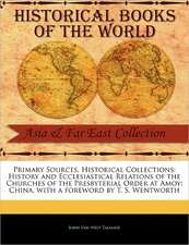 Primary Sources, Historical Collections: China, with a Forewor