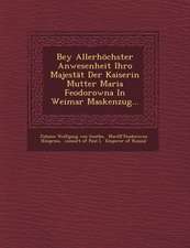 Bey Allerhochster Anwesenheit Ihro Majestat Der Kaiserin Mutter Maria Feodorowna in Weimar Maskenzug...