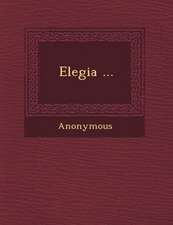 Elegia ...