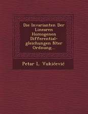 Die Invarianten Der Linearen Homogenen Differential-Gleichungen Nter Ordnung...