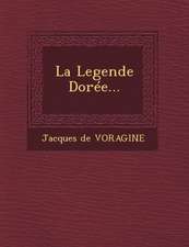 La Legende Dorée...