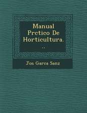 Manual Pr�ctico De Horticultura...