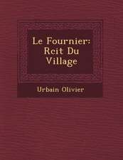 Le Fournier: R Cit Du Village