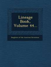 Lineage Book, Volume 44...