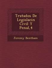 Tratados de Legislaci N Civil y Penal,4