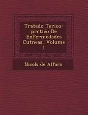 Tratado Te Rico-PR Ctico de Enfermedades Cut Neas, Volume 1