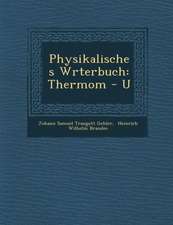 Physikalisches W Rterbuch: Thermom - U