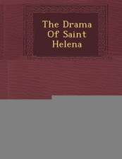 The Drama of Saint Helena