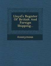 Lloyd's Register of British and Foreign Shipping...