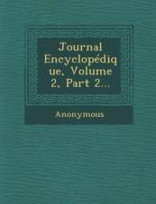 Journal Encyclopedique, Volume 2, Part 2...