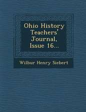 Ohio History Teachers' Journal, Issue 16...