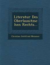 Literatur Des Oberlausitzschen Rechts...