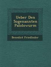 Ueber Den Sogenannten Palolowurm