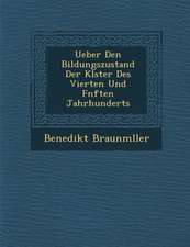 Ueber Den Bildungszustand Der Kl�ster Des Vierten Und F�nften Jahrhunderts