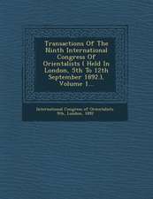 Transactions of the Ninth International Congress of Orientalists ( Held in London, 5th to 12th September 1892.), Volume 1...