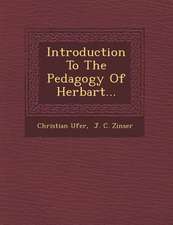 Introduction to the Pedagogy of Herbart...