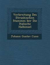 Verbreitung Des Etruskischen Stammes Ber Die Italische Halbinsel