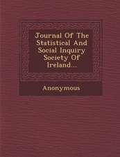 Journal of the Statistical and Social Inquiry Society of Ireland...