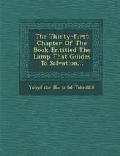 The Thirty-First Chapter of the Book Entitled the Lamp That Guides to Salvation...