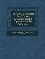 Tratado Elemental De Afectos Esternos [sic] Y Operaciones De Cirug�a...