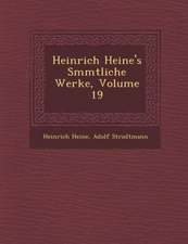 Heinrich Heine's S&#65533;mmtliche Werke, Volume 19